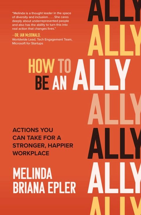 How to Be an Ally: Actions You Can Take for a Stronger, Happier Workplace(Kobo/電子書)