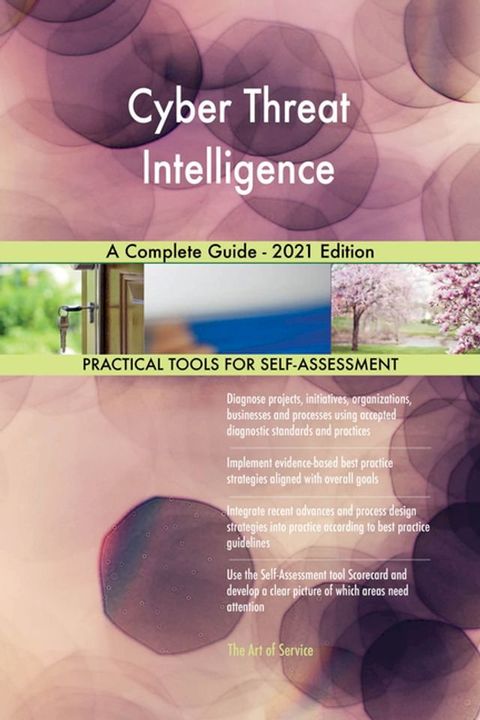 Cyber Threat Intelligence A Complete Guide - 2021 Edition(Kobo/電子書)