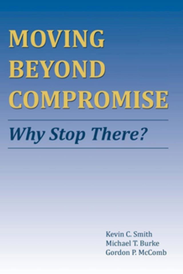  Moving Beyond Compromise(Kobo/電子書)