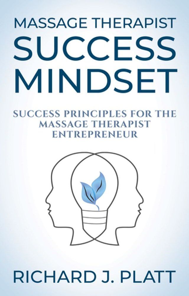  Massage Therapist Success Mindset(Kobo/電子書)