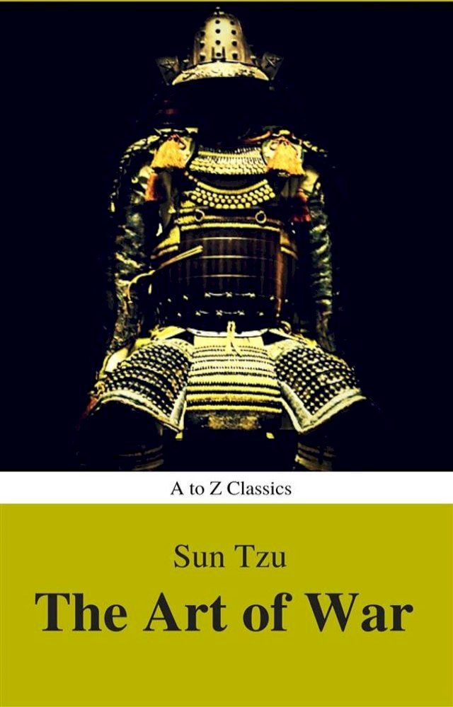  The Art of War (Best Navigation, Active TOC) (A to Z Classics)(Kobo/電子書)