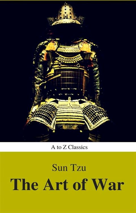 The Art of War (Best Navigation, Active TOC) (A to Z Classics)(Kobo/電子書)