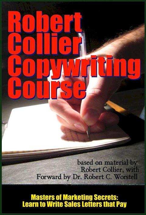 Robert Collier Copywriting Course(Kobo/電子書)