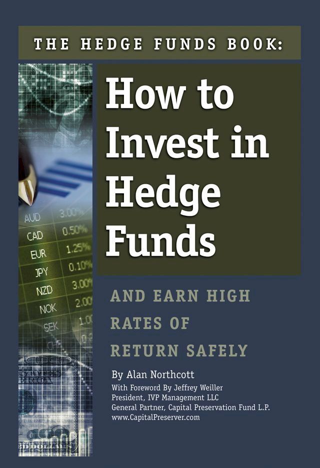  The Hedge Funds Book: How to Invest In Hedge Funds & Earn High Rates of Returns Safely(Kobo/電子書)