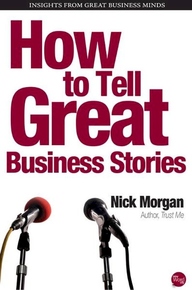  How to Tell Great Business Stories(Kobo/電子書)