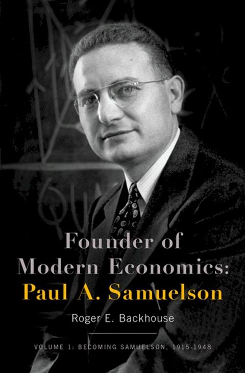 Founder of Modern Economics: Paul A. Samuelson(Kobo/電子書)