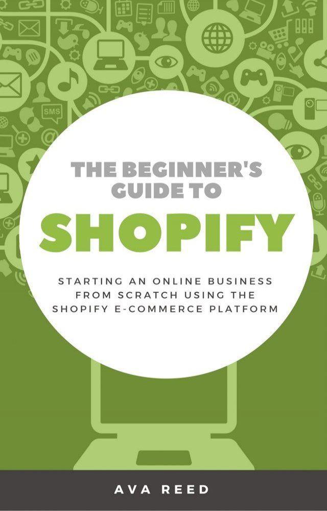  The Beginner's Guide to Shopify(Kobo/電子書)