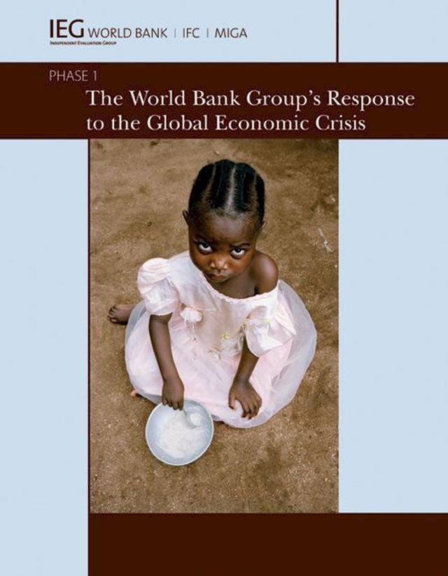  The World Bank Group's Response to the Global Economic Crisis: Phase 1(Kobo/電子書)