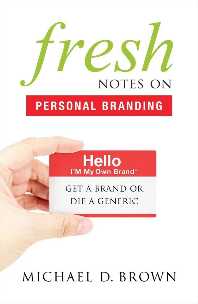  Fresh Notes On Personal Branding(Kobo/電子書)