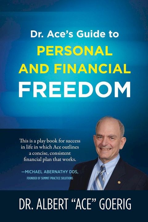 Dr. Ace's Guide to Personal and Financial Freedom(Kobo/電子書)