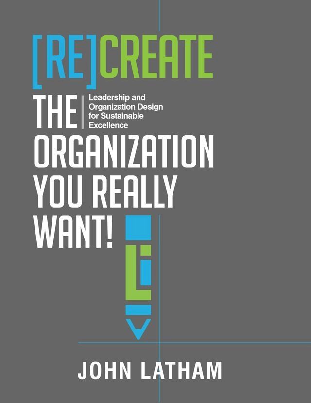  [Re]Create the Organization You Really Want!(Kobo/電子書)