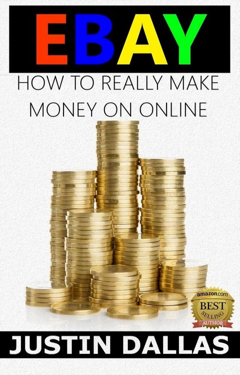 Ebay: How to Really Make Money Online(Kobo/電子書)