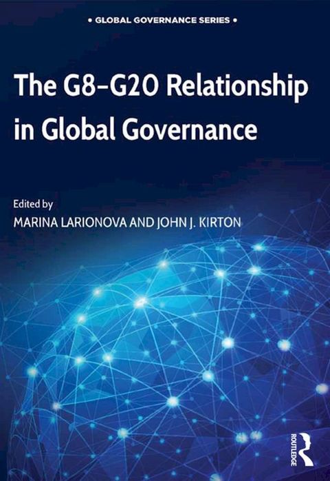 The G8-G20 Relationship in Global Governance(Kobo/電子書)