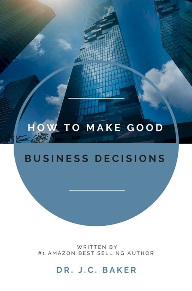  How to Make Good Business Decisions(Kobo/電子書)