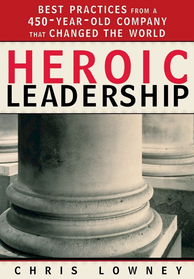  Heroic Leadership(Kobo/電子書)