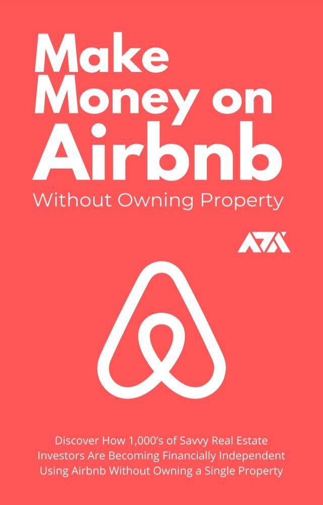  Make Money on Airbnb Without Owning Property(Kobo/電子書)