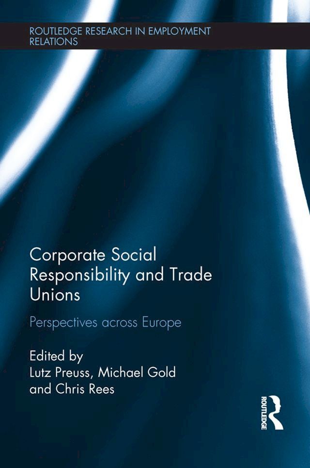  Corporate Social Responsibility and Trade Unions(Kobo/電子書)