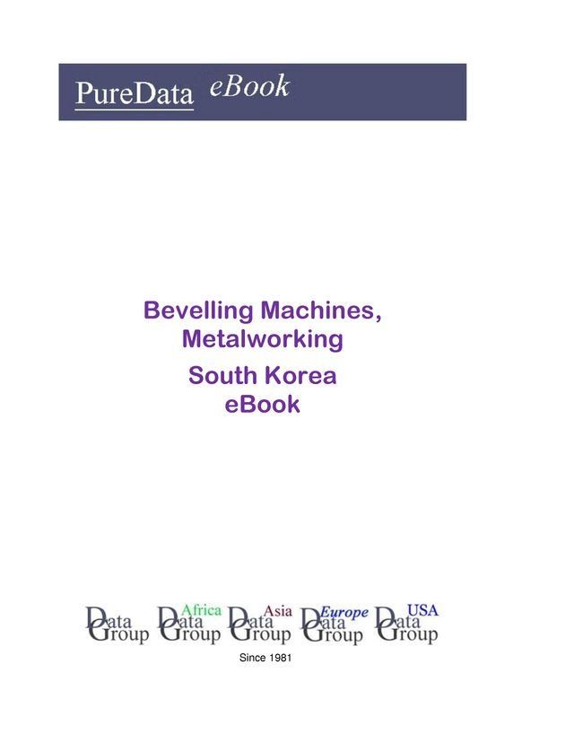  Bevelling Machines, Metalworking in South Korea(Kobo/電子書)