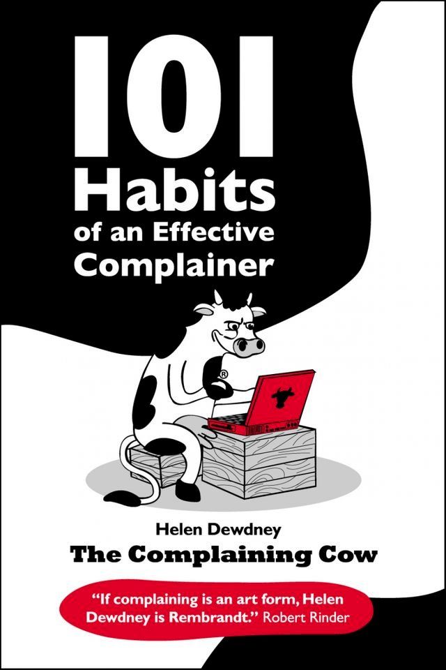  101 Habits of an Effective Complainer(Kobo/電子書)