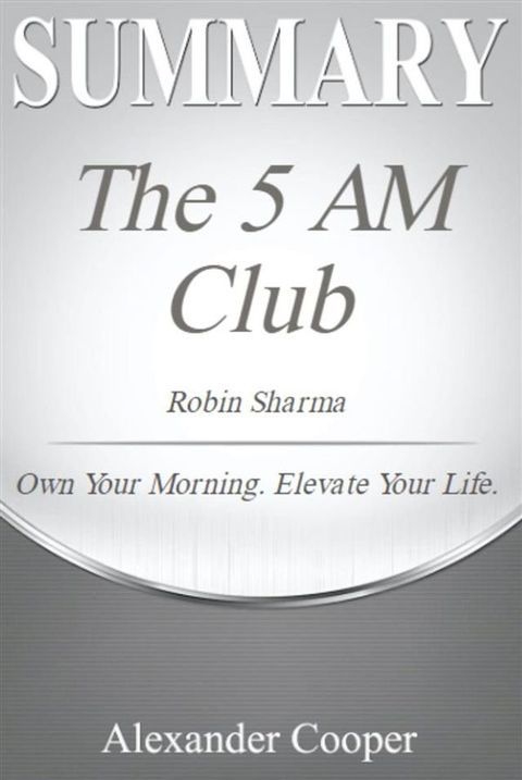 Summary of The 5 AM Club(Kobo/電子書)