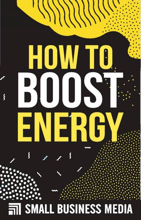 How To Boost Energy(Kobo/電子書)