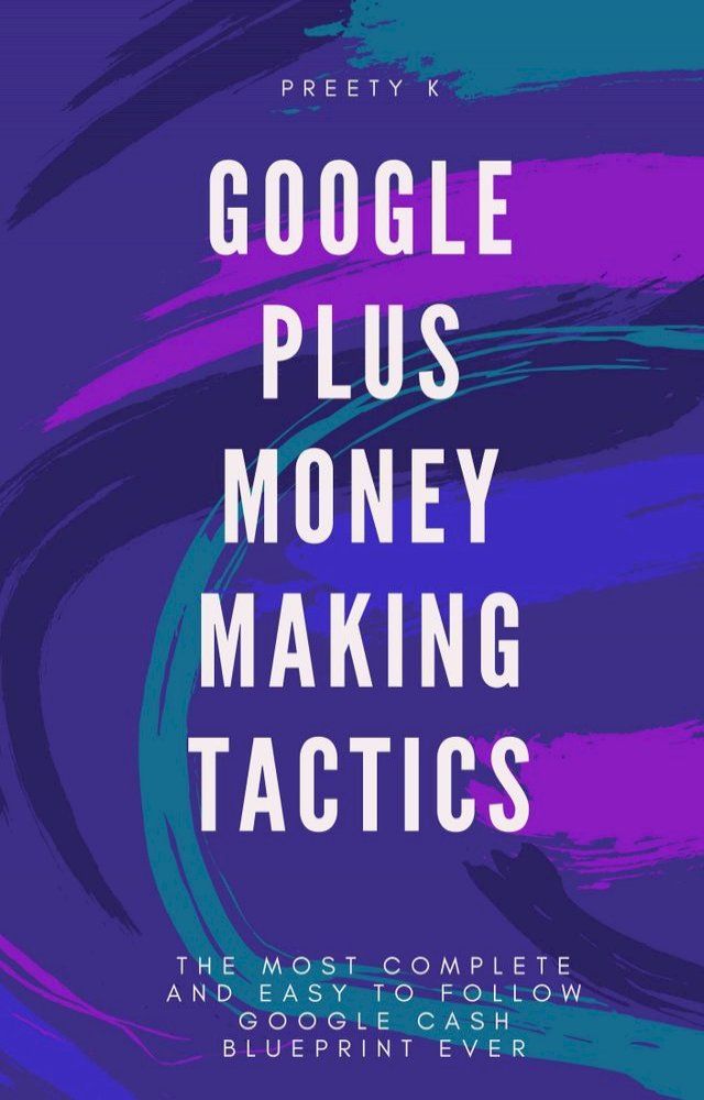  GOOGLE PLUS : MAKE MONEY TRATICS(Kobo/電子書)