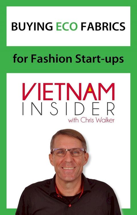 Buying Eco Fabrics for Fashion Start-ups with Chris Walker(Kobo/電子書)