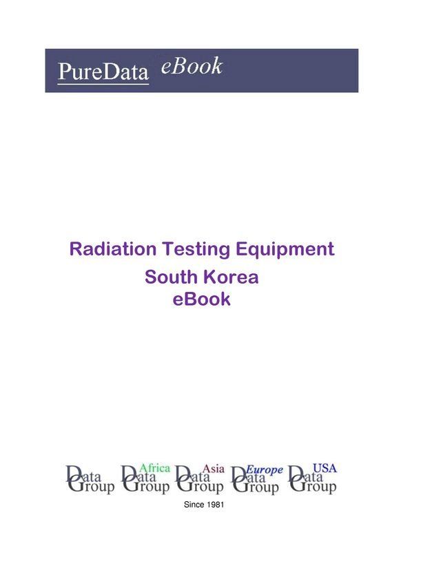  Radiation Testing Equipment in South Korea(Kobo/電子書)