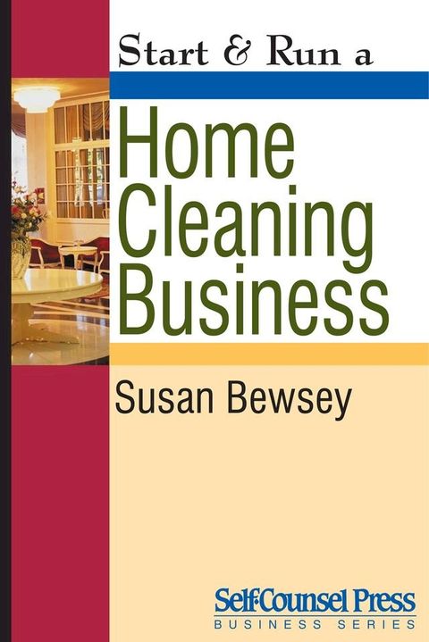 Start & Run a Home Cleaning Business(Kobo/電子書)