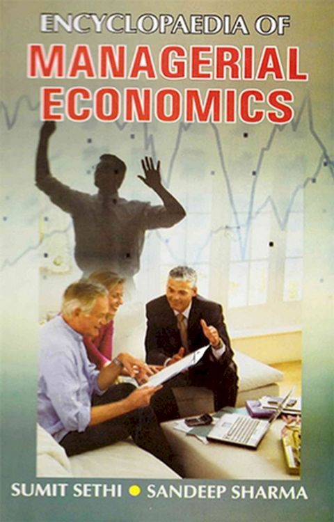 Encyclopaedia Of Managerial Economics(Kobo/電子書)