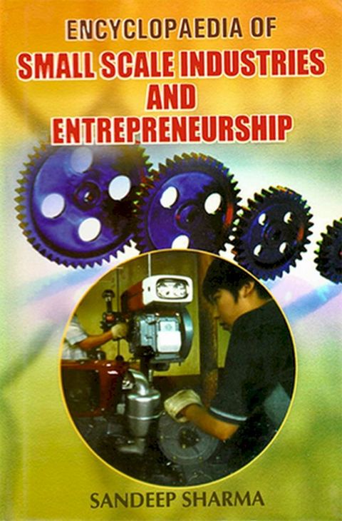 Encyclopaedia of Small Scale Industries and Entrepreneurship(Kobo/電子書)