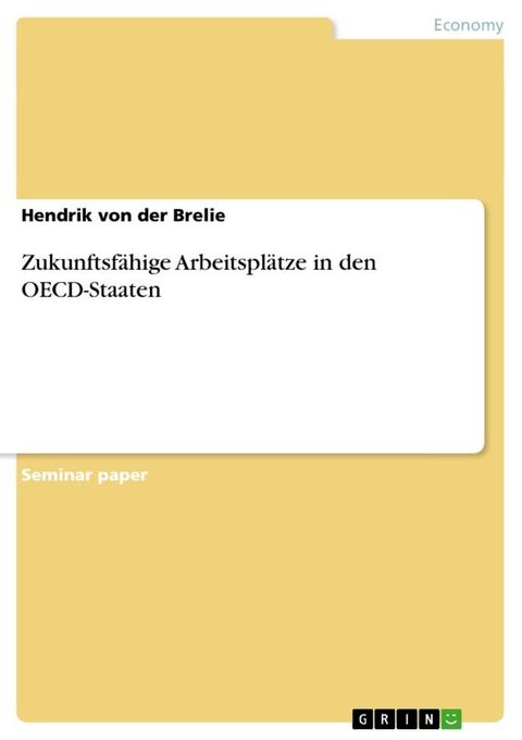 Zukunftsf&auml;hige Arbeitspl&auml;tze in den OECD-Staaten(Kobo/電子書)