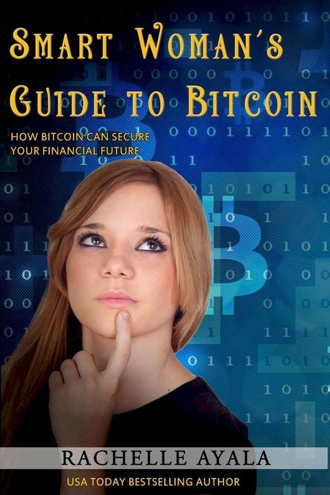 Smart Woman's Guide to Bitcoin(Kobo/電子書)