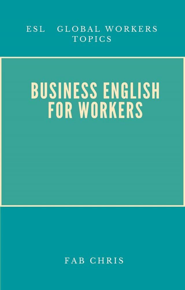  Business English For Workers(Kobo/電子書)