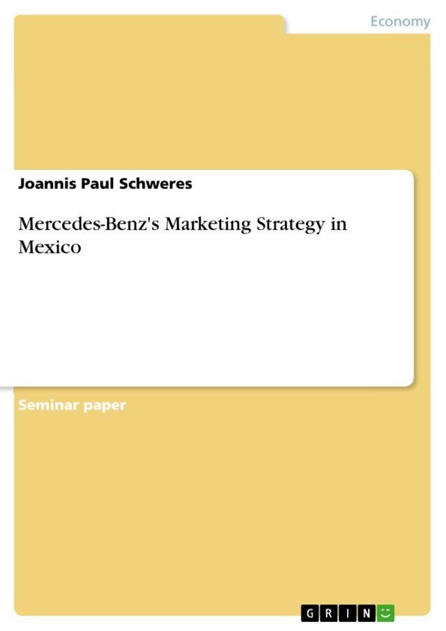  Mercedes-Benz's Marketing Strategy in Mexico(Kobo/電子書)