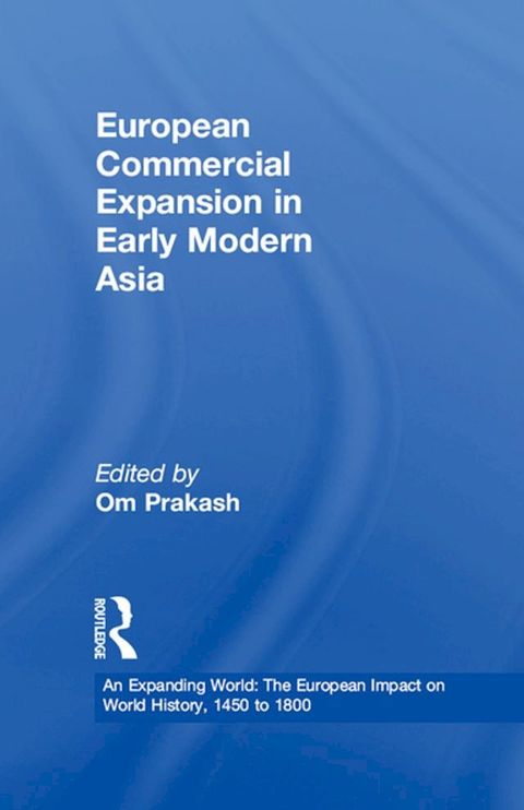 European Commercial Expansion in Early Modern Asia(Kobo/電子書)