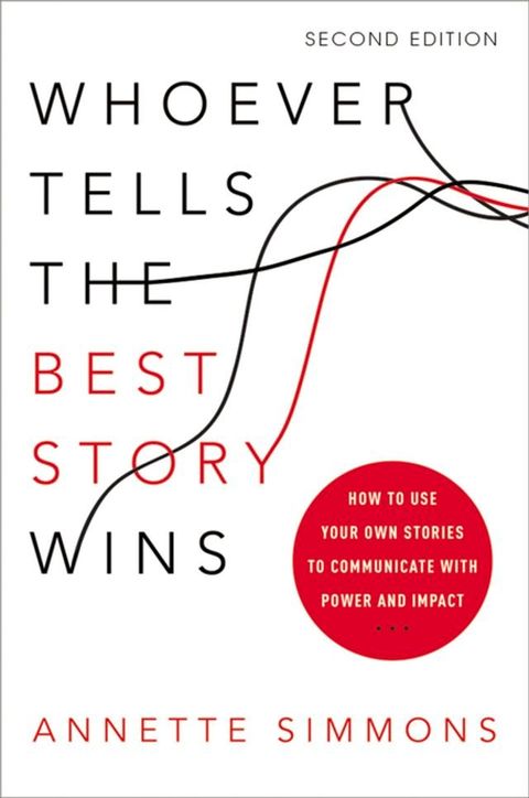 Whoever Tells the Best Story Wins(Kobo/電子書)