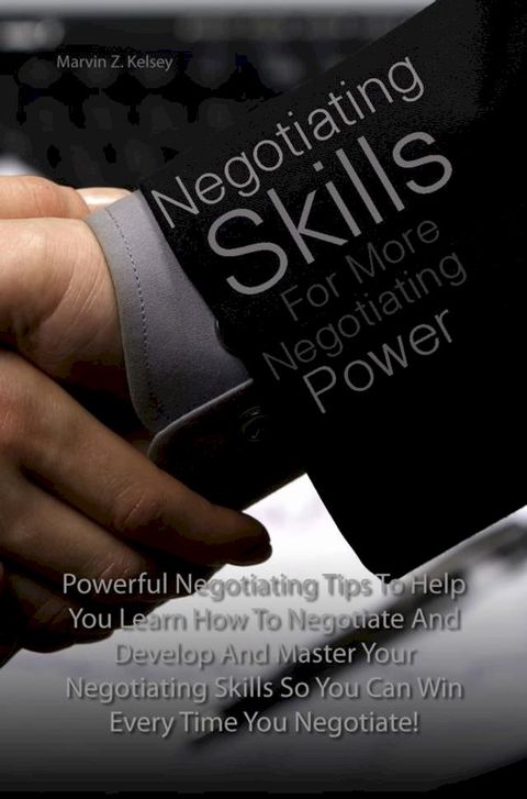 Negotiating Skills For More Negotiating Power(Kobo/電子書)