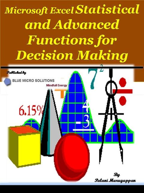 Microsoft Excel Statistical and Advanced Functions for Decision Making(Kobo/電子書)