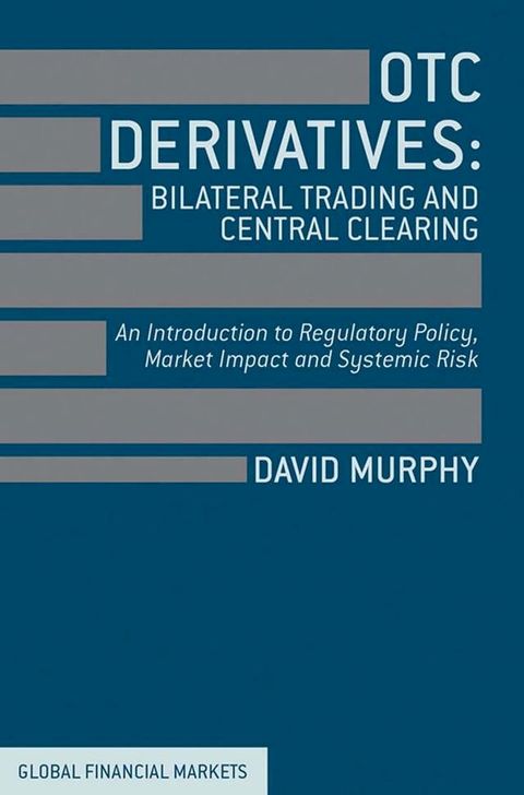 OTC Derivatives: Bilateral Trading and Central Clearing(Kobo/電子書)