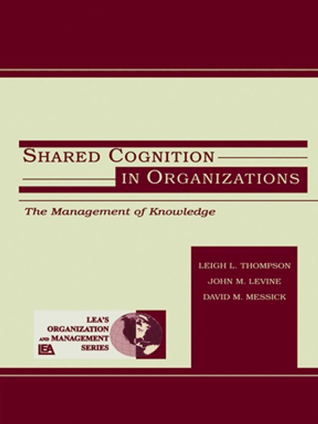  Shared Cognition in Organizations(Kobo/電子書)