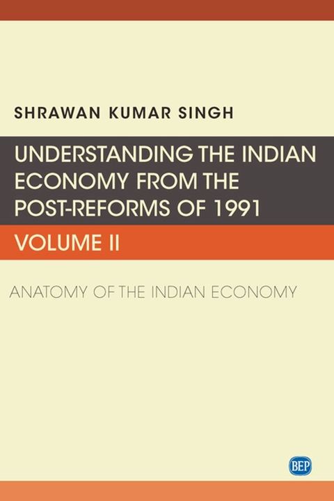 Understanding the Indian Economy from the Post-Reforms of 1991, Volume II(Kobo/電子書)