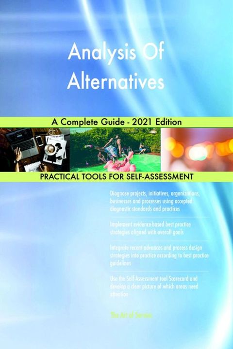 Analysis Of Alternatives A Complete Guide - 2021 Edition(Kobo/電子書)