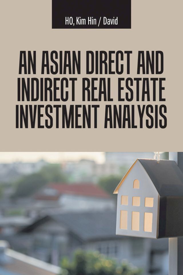  An Asian Direct and Indirect Real Estate Investment Analysis(Kobo/電子書)