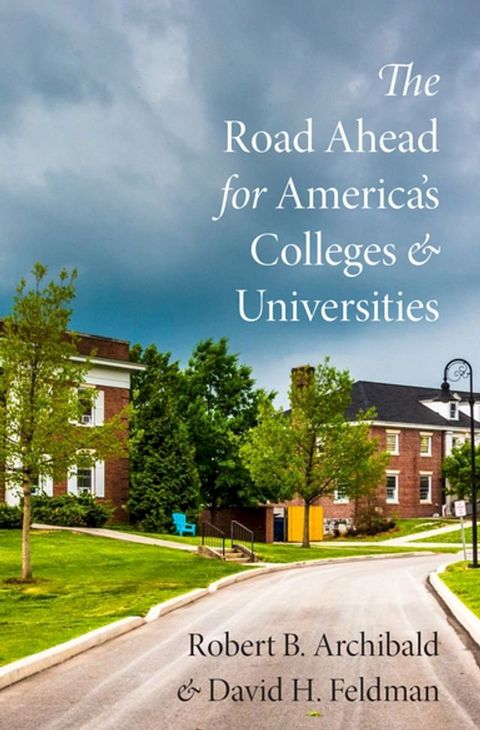 The Road Ahead for America's Colleges and Universities(Kobo/電子書)