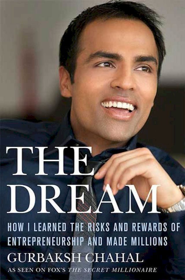  The Dream: How I Learned the Risks and Rewards of Entrepreneurship and Made Millions(Kobo/電子書)