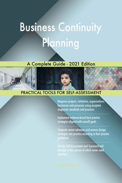 Business Continuity Planning A Complete Guide - 2021 Edition(Kobo/電子書)