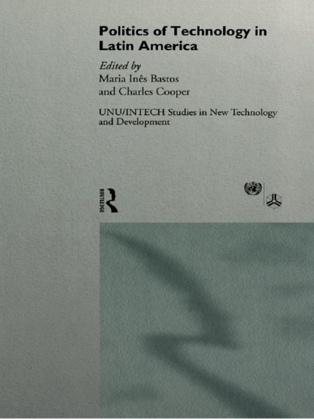  The Politics of Technology in Latin America(Kobo/電子書)