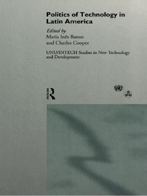 The Politics of Technology in Latin America(Kobo/電子書)