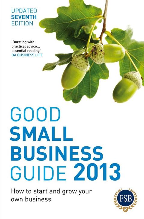 Good Small Business Guide 2013, 7th Edition(Kobo/電子書)